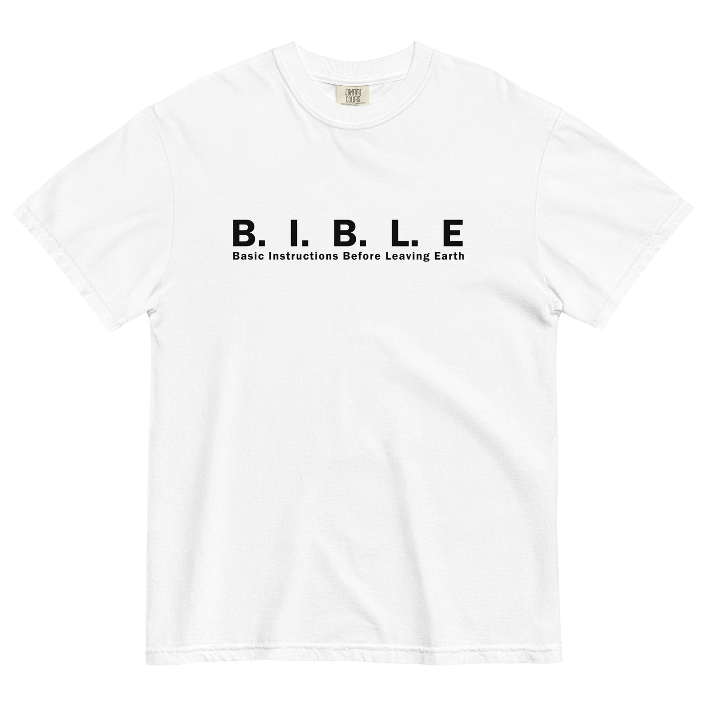 B. I. B. L. E Unisex Shirt